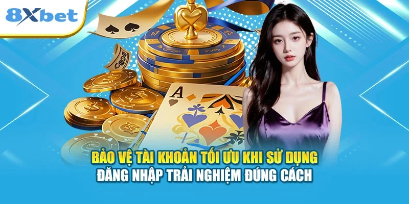 Bảo vệ tài khoản tối ưu khi sử dụng đăng nhập trải nghiệm đúng cách